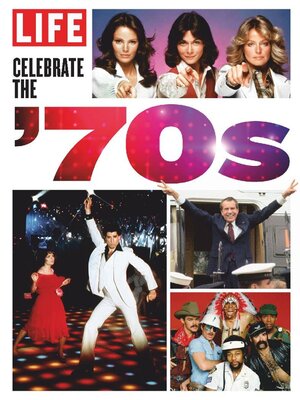 cover image of LIFE Celebrate the 70's